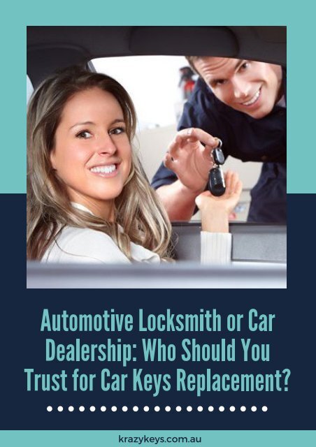 Auto Locksmith or Car Dealership | Where to Go for Car Keys Replacement?