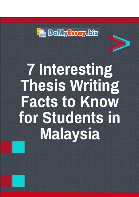 7 Interesting Thesis Writing Facts to Know for Students in Malaysia