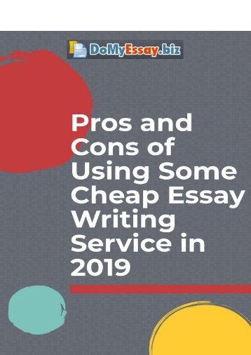 Pros and Cons of Using Some Cheap Essay Writing Service in 2019