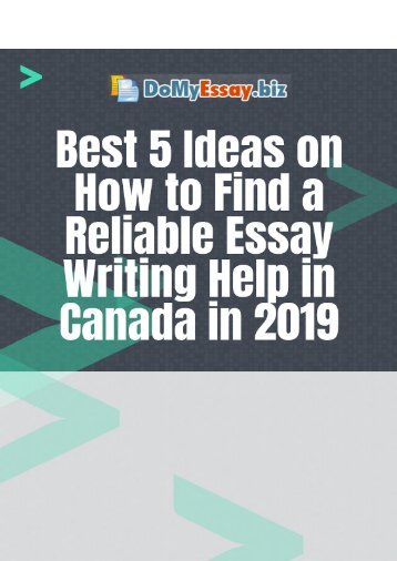 Best 5 Ideas on How to Find a Reliable Essay Writing Help in Canada in 2019