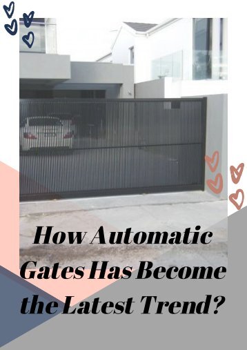 How Automatic Gates Has Become the Latest Trend?