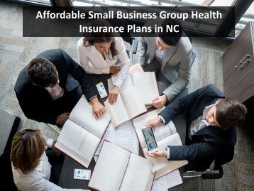 Affordable Small Business Group Health Insurance Plans in NC