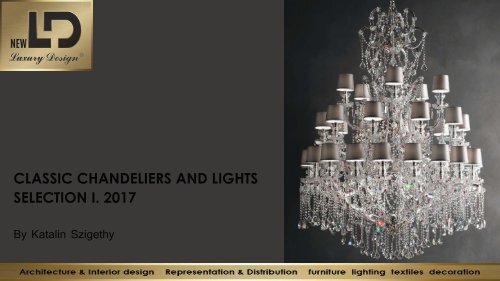 CLASSIC CHANDELIERS AND LIGHTS SELECTION I. 2017