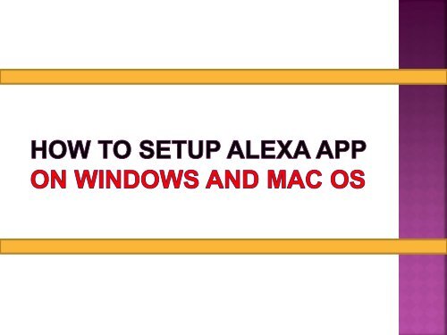How do i download the alexa app on my macbook Amazon Alexa On The App Store