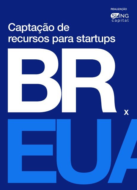 Captação de recursos para startups - BR X EUA_Sling Capital