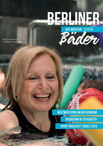 Das Kunden Magazin der Berliner Bäder - Ausgabe 02/2019