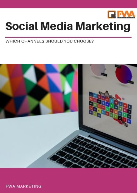 Social Media Marketing - Which Channels Should You Choose?