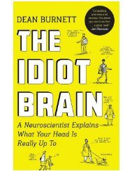 The Idiot Brain