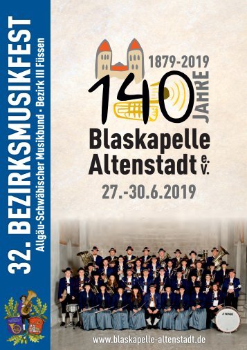 Blaskapelle Altenstadt - Festschrift zum Jubiläumsfest 2019 - 140 Jahre Blaskapelle Altenstadt