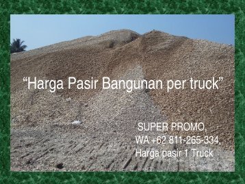 SUPER PROMO, WA +62 811-265-334, Harga Pasir 1 Truck