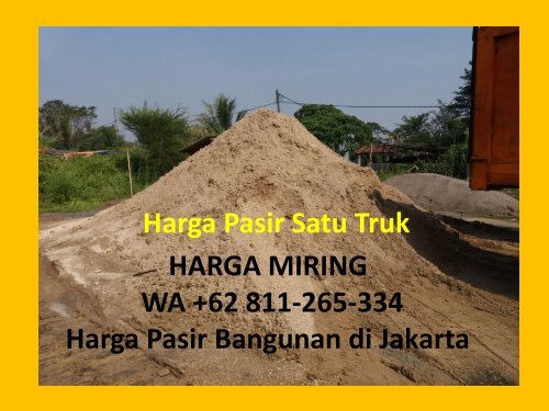 SUPER MURAH, WA +62 811-265-334,Harga Pasir Bangunan