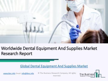 Dental Equipment And Supplies Global Market Report 2019