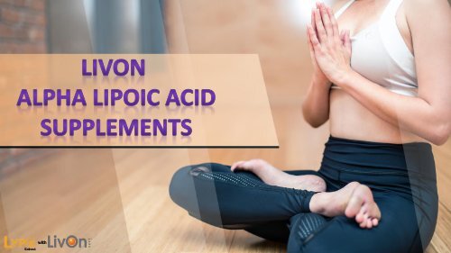 Livon Alpha Lipoic Acid | Buy Now