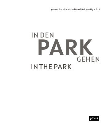 In den Park gehen – Landschaft der Gegenwart