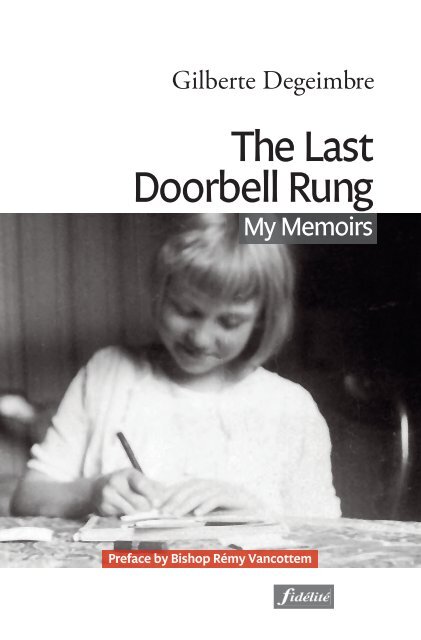 The Last Doorbell Rung. My Memoirs (Gilberte Degeimbre)