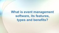 What is event management software, its features, types and benefits?