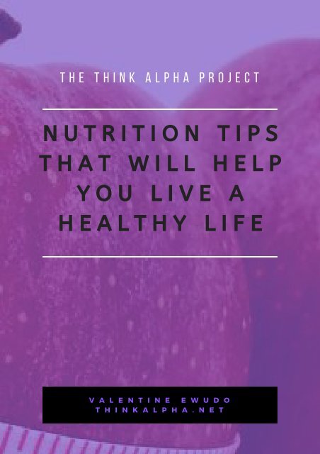 Nutrition Tips That Will Help You Live A Healthy Life