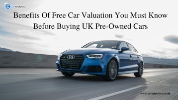 Benefits Of Free Car Valuation You Must Know Before Buying UK Pre-Owned Cars