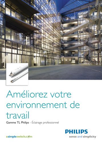 Améliorez votre environnement de travail - Philips Lighting