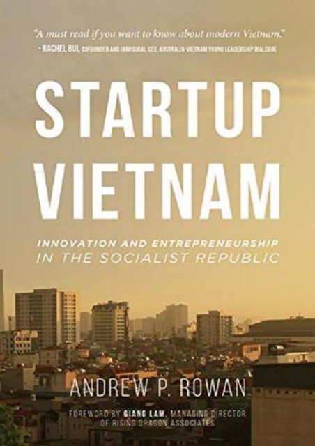 PDF DOWNLOAD Startup Vietnam: Innovation and Entrepreneurship in the Socialist Republic | FULL+ONLINE