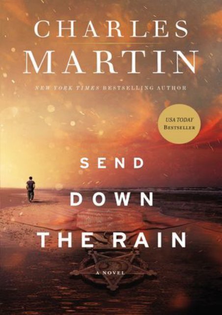 DOWNLOAD PDF Send Down the Rain: New from the author of The Mountains Between Us and the New York Times bestseller Where the River Ends | FULL+ONLINE