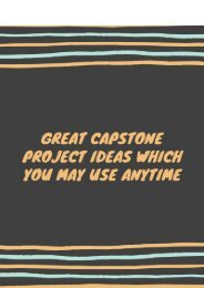 Great Capstone Project Ideas Which You May Use Anytime