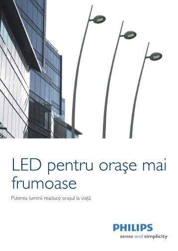 LED pentru oraÃÂe mai frumoase - Philips Lighting