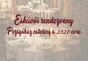 Pezsgőház esküvői catering ajánlat 2020