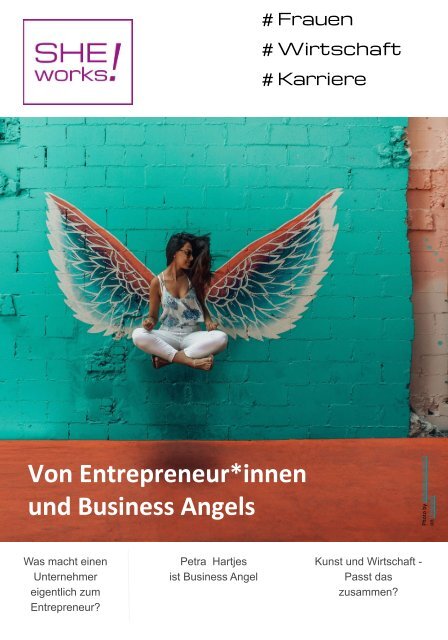 Von Entrepreneur*innen und Business Angels – Das SHE works! Magazin im Juli 2019
