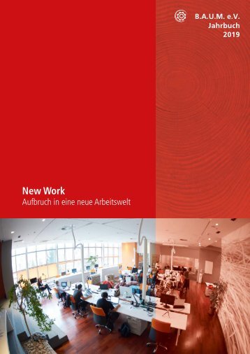 B.A.U.M.-Jahrbuch 2019: New Work. Aufbruch in eine neue Arbeitswelt