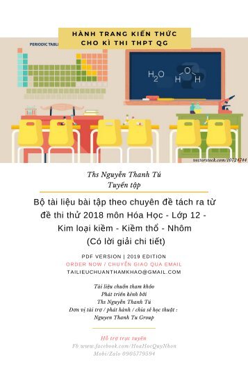 Bộ tài liệu bài tập theo chuyên đề tách ra từ đề thi thử 2018 môn Hóa Học - Lớp 12 - Kim loại kiềm - Kiềm thổ - Nhôm (Có lời giải chi tiết)