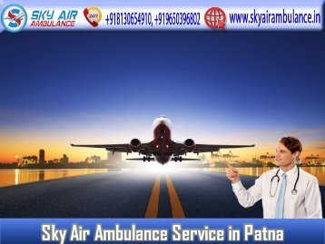 Use Air Ambulance in Patna with Proper Cure