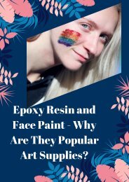 Epoxy Resin and Face Paint - Why Are They Popular Art Supplies?