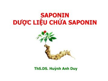 SAPONIN DƯỢC LIỆU CHỨA SAPONIN - ThS.DS. Huỳnh Anh Duy