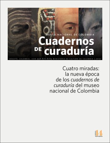 Cuatro miradas: La nueva época  de los cuadernos de curaduría del  Museo Nacional de Colombia