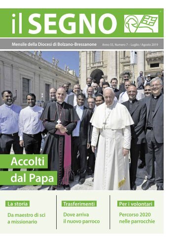 Il Segno - Mensile della Diocesi die Bolzano-Bressanone - Anno 55, numero 7, luglio 2019