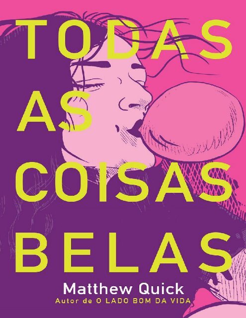 Todas as Coisas Belas - Matthew Quick