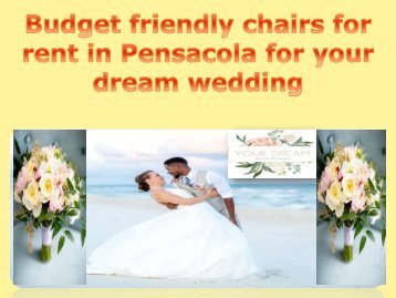 Budget friendly chairs for rent in Pensacola for your dream wedding