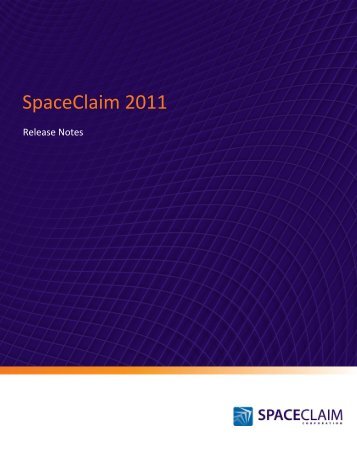 SpaceClaim 2011 Release Notes