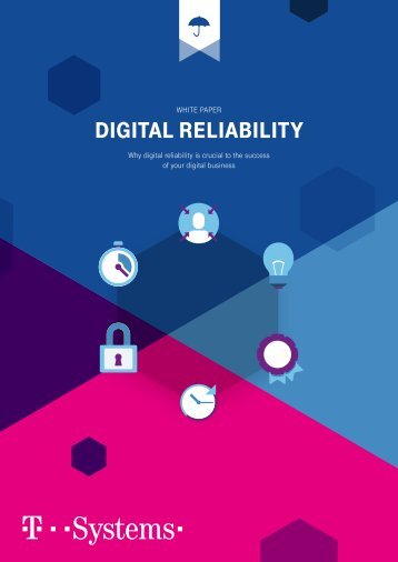 White Paper Digital  Reliability - Why digital reliability is crucial to the success of your digital business