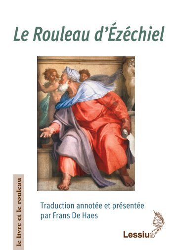 Le rouleau d’Ézéchiel. Nouvelle traduction annotée avec une étude préliminaire