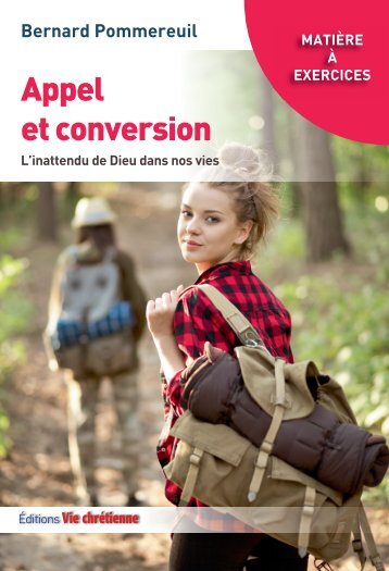 Appel et conversion. L’inattendu de Dieu dans nos vies