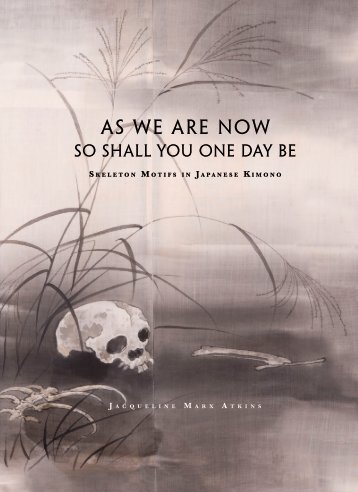 As We Are Now So Shall You One Day Be: Skeleton Motif in Japanese Kimono