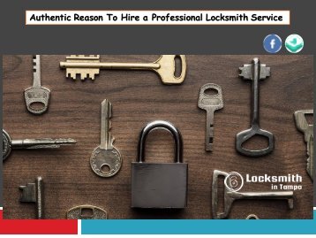 Authentic Reason To Hire a Professional Locksmith Service