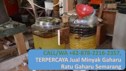 WA +62–878–2216–2357, TERPERCAYA, Jual Minyak Gaharu Semarang