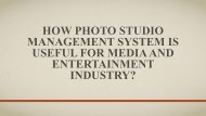 How Photo Studio Management System is useful for Media and Entertainment Industry?