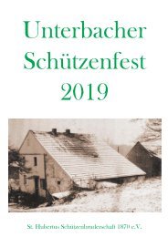 Festheft zum Schützenfest 2019 - St. Hubertus Schützenbruderschaft Unterbach 1870 e.V.