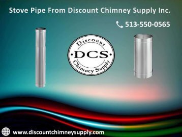 Get the new design of Stove Pipe from Discount Chimney Supply Inc.