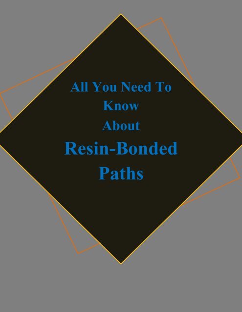 All You Need To Know About Resin-Bonded Paths