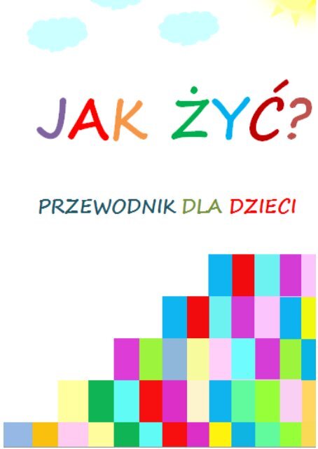 Jak zyc? Przewodnik dla dzieci.